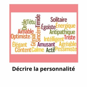 Décrire la personnalité