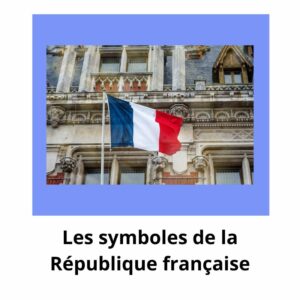Les symboles de la République française