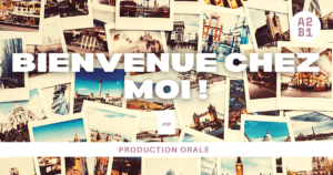 Bienvenue chez moi !