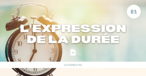 L&rsquo;expression de la durée