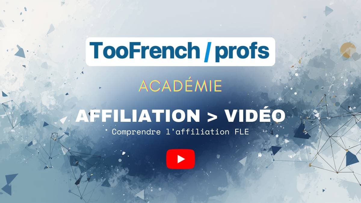 Too French Académie vous explique en vidéo ses programmes d'affiliation