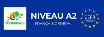 Atteindre le niveau A2 en français général