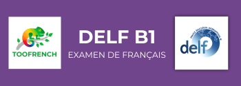 Préparation examen de français DELF B1