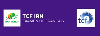 Préparation examen de français TEF IRN