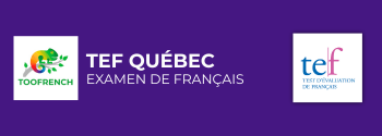 Préparation examen de français TEF Québec