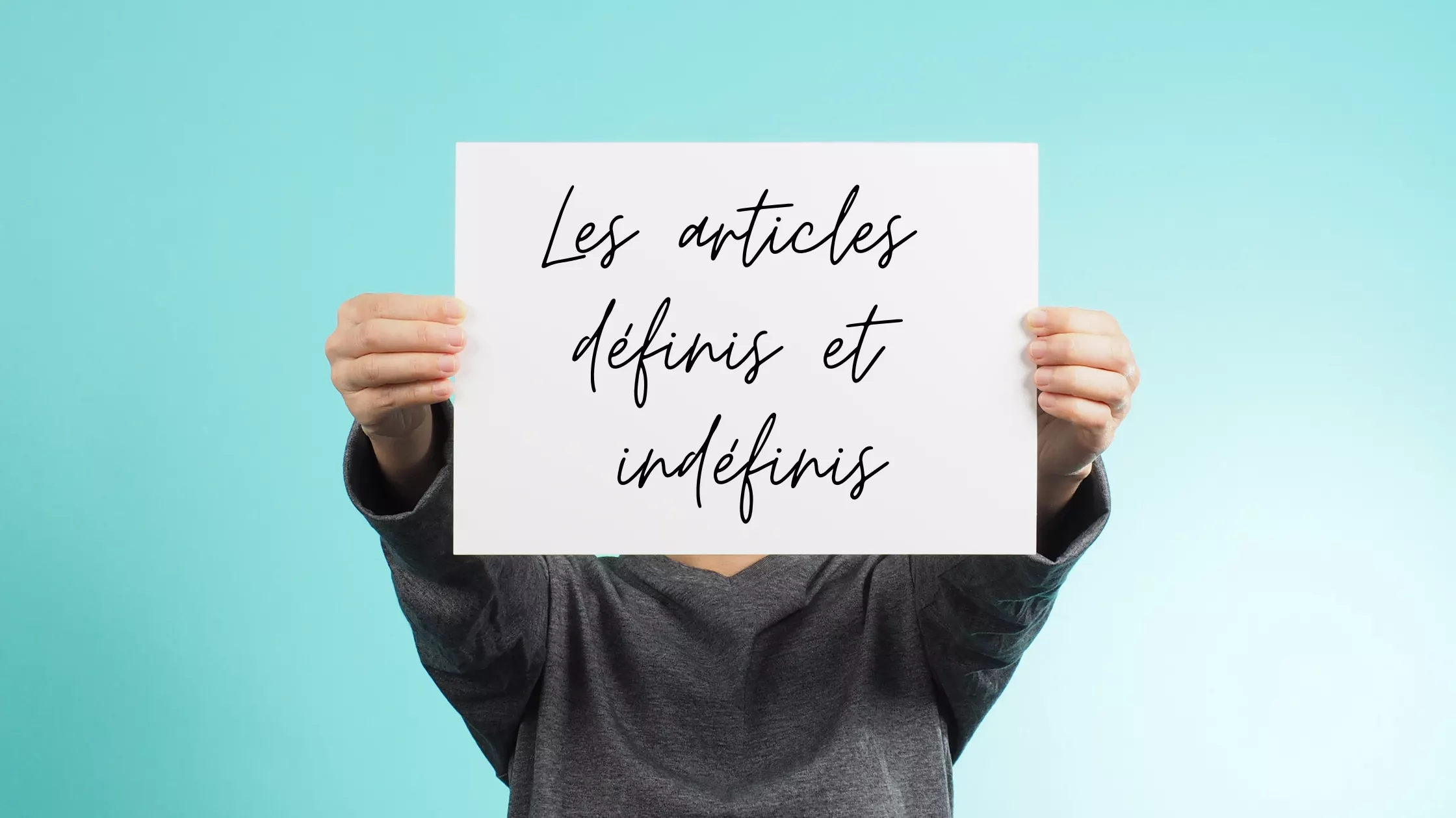 Les articles définis et indéfinis